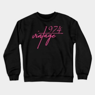 1974 Vintage. 46th Birthday Cool Gift Idea Crewneck Sweatshirt